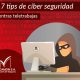 7 Tips de Cíber Seguridad
